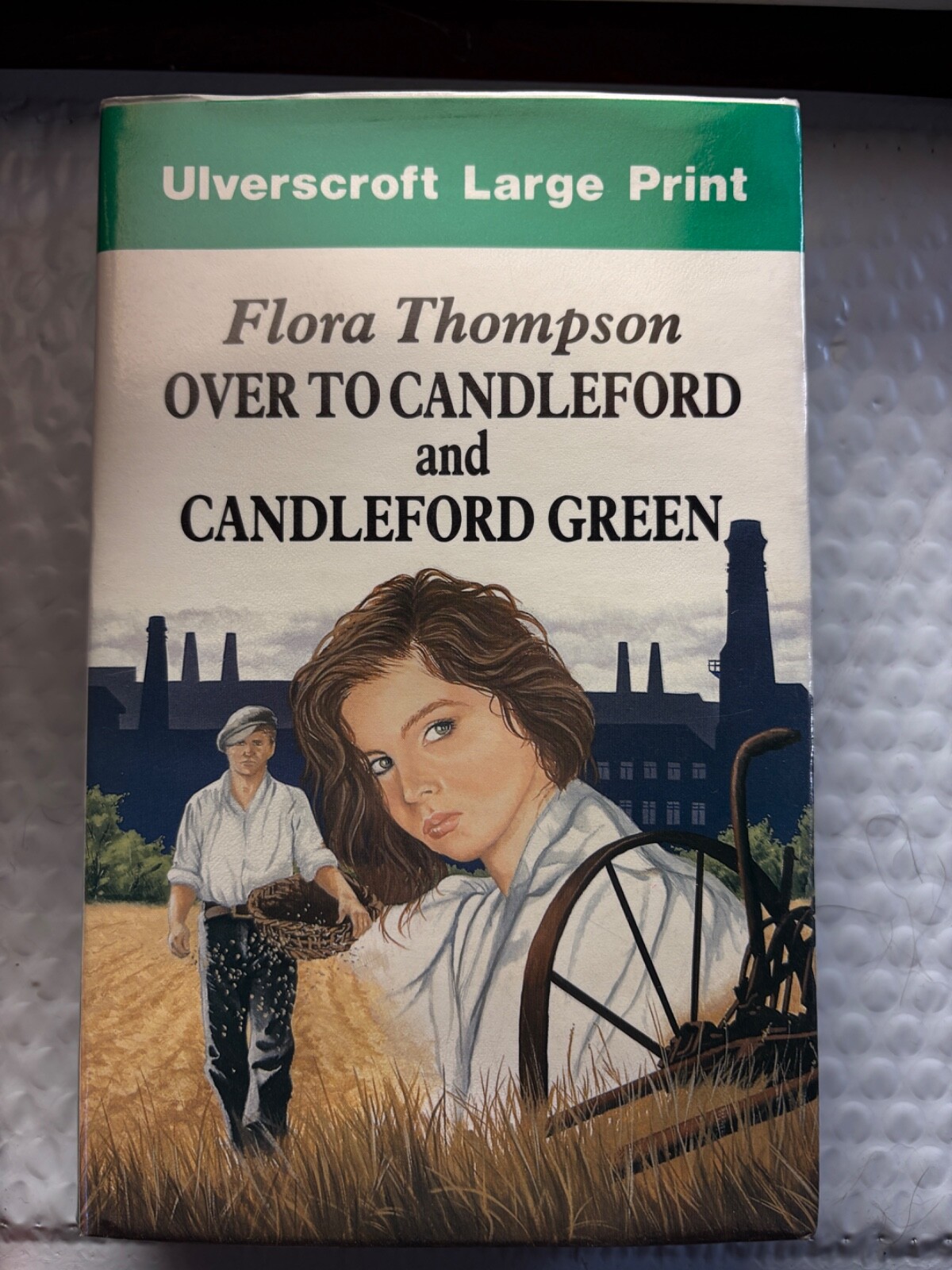 Over to Candleford and Candleford Green ( hc Lg. Print 1978 ) By Flora Thompson
