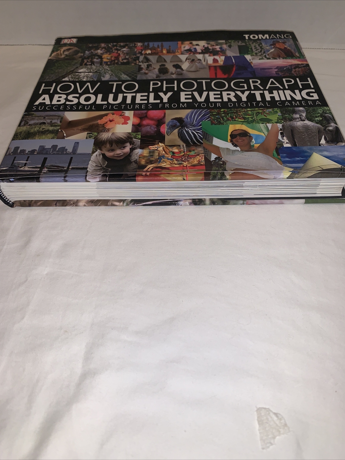 Photograph How To Absolutely Everything Tom Ang First Edition 2007 Hardcover