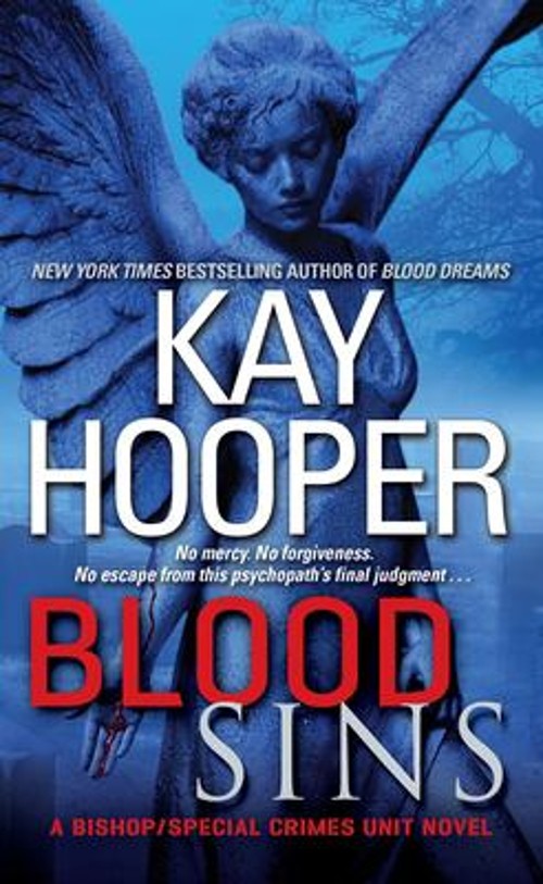 Blood Sins : A Bishop/Special Crimes Unit Novel Kay Hooper