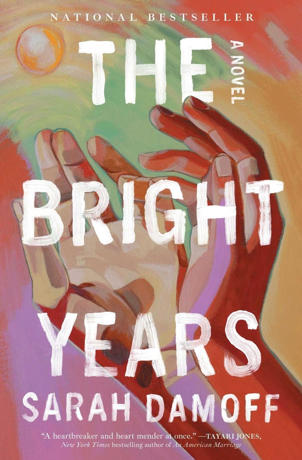 The Bright Years: A Novel by Sarah Damoff Paperback Book