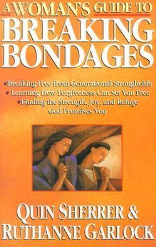 Woman’s Guides: A Woman’s Guide to Breaking Bondages by Ruthanne Garlock and…