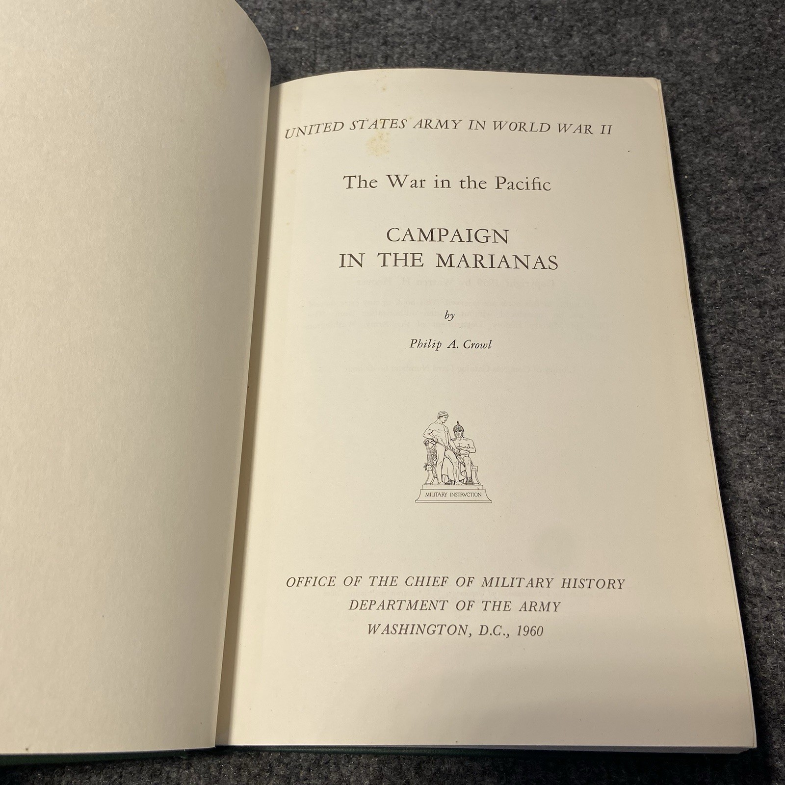 US Army in WWII War Pacific Campaign In The Marianas Philip A Crowl HC Green