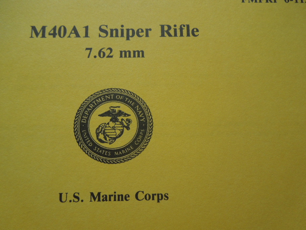 7.62x51mm Marine Corps Sniper Rifle M40A1 Collectors Guide Book 35 Pages NEW1989
