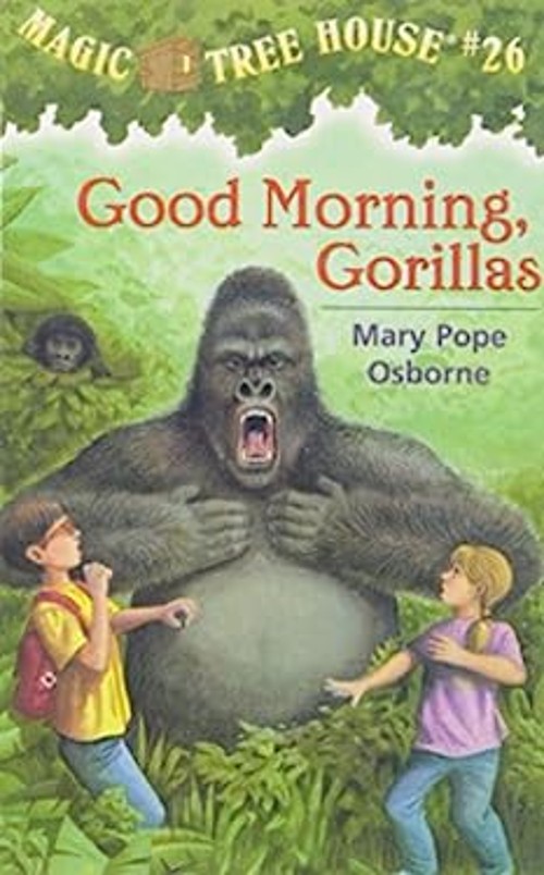 Good Morning, Gorillas Magic Tree House Mary Pope Osborne