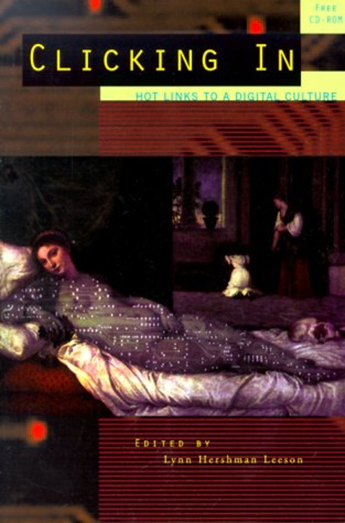 Clicking In : Hot Links to a Digital Culture Paperback