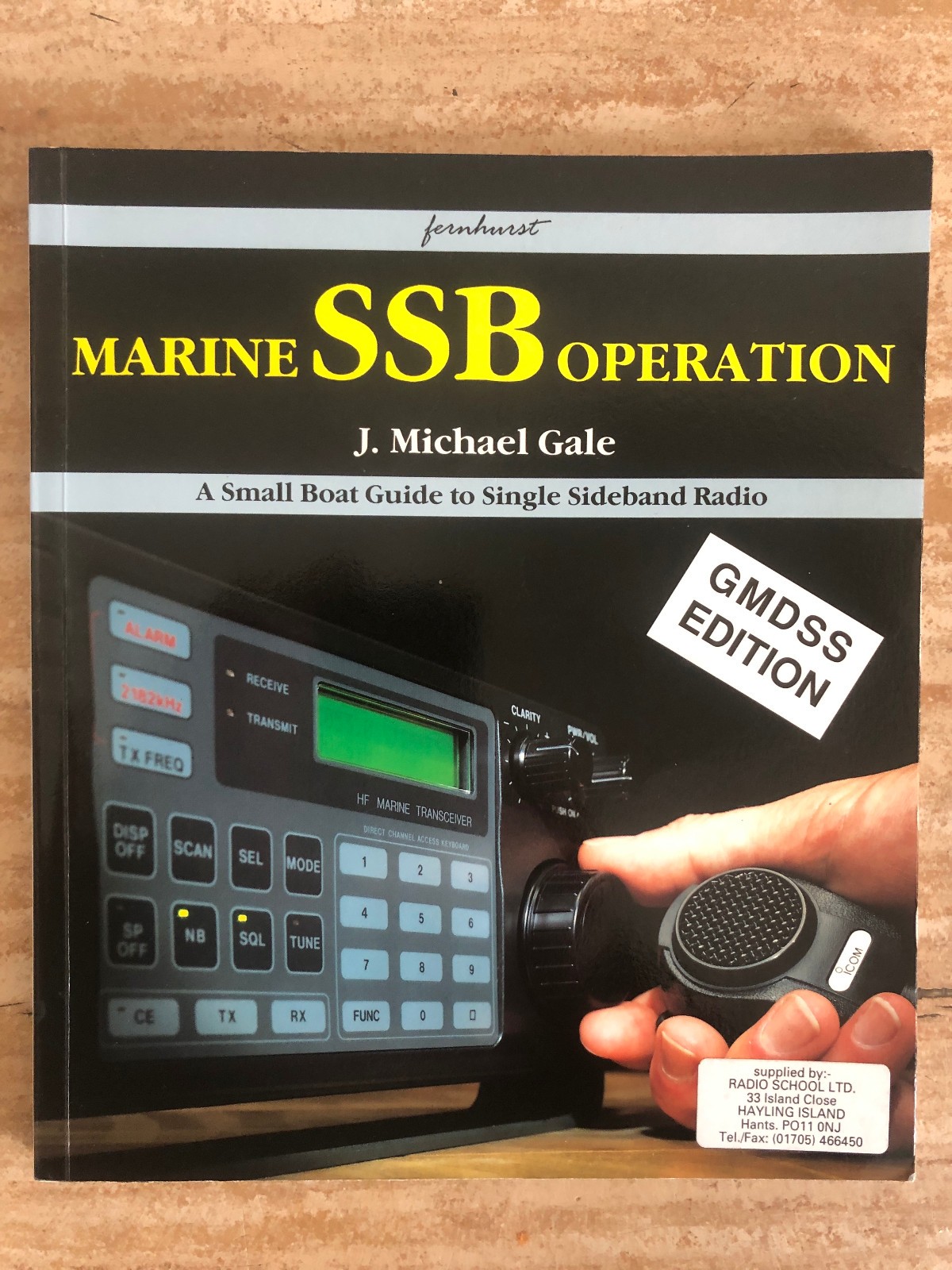 J. Michael Gale: Marine SSB Operation: A Small Boat Guide to Single Sideband Rad
