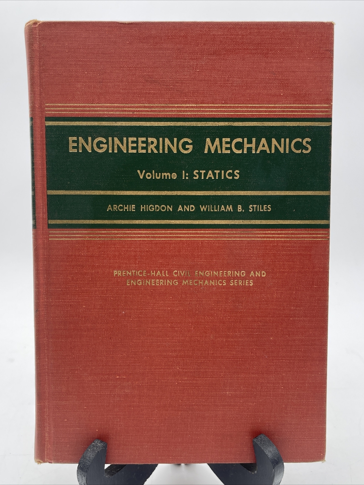 Engineering Mechanics Volume I Statics by Higdon & Stiles 1964 2nd Edition