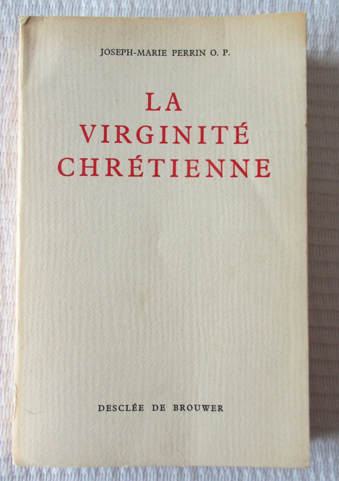 La virginité chrétienne by Joseph-Marie Perrin (softcover, 1955) Good cond.