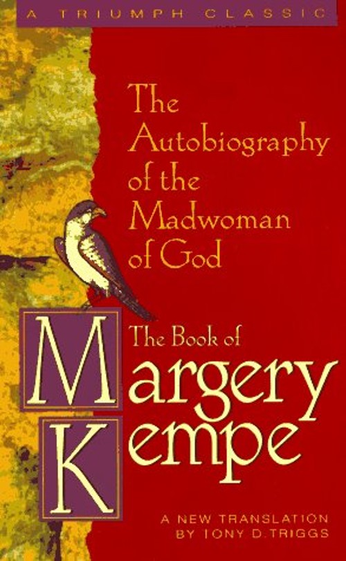 The Book of Margery Kempe : The Autobiography of the Madwoman of