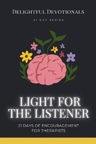 Delightful Devotionals Light for the Listener (Paperback)