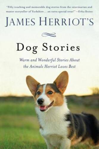 James Herriot’s Dog Stories: Warm and Wonderful Stories About the An – VERY GOOD