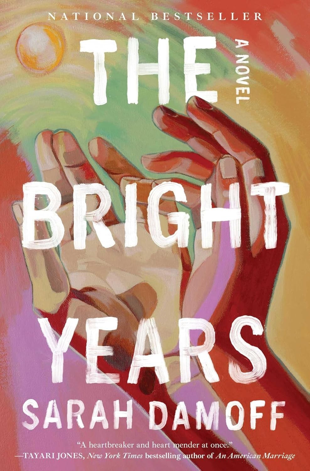 The Bright Years by Sarah Damoff (2025, Hardcover) Brand New