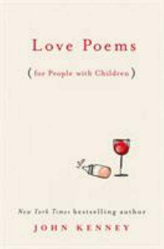 Love Poems for People with Children – 0593085248, John Kenney, hardcover, new