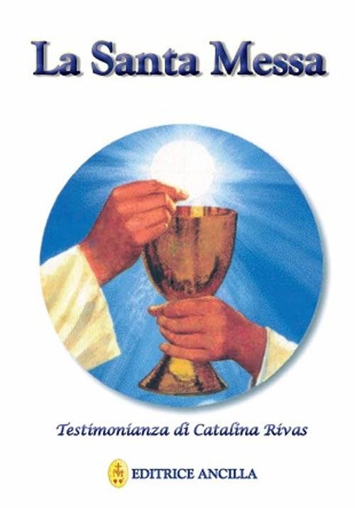 Catalina Rivas La santa messa. Testimonianza di Catalina (Paperback) (UK IMPORT)