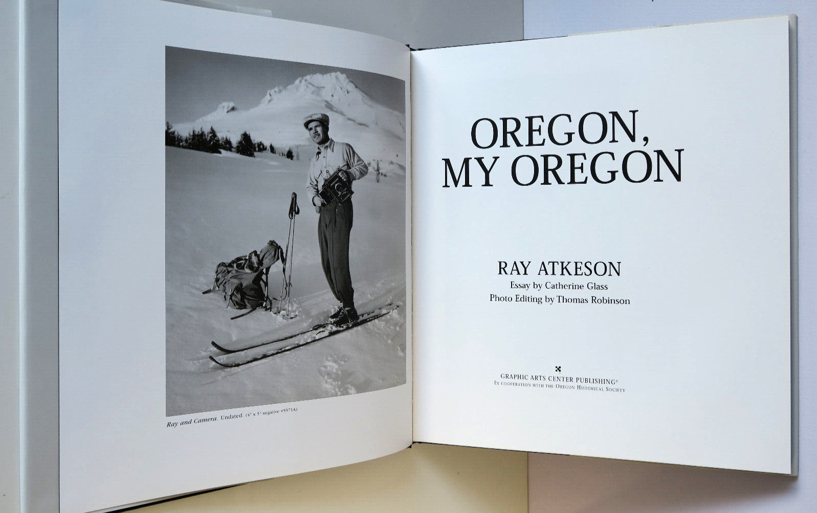 Oregon My Oregon by Ray Atkeson, Catherine Glass – Hardcover DJ 1998