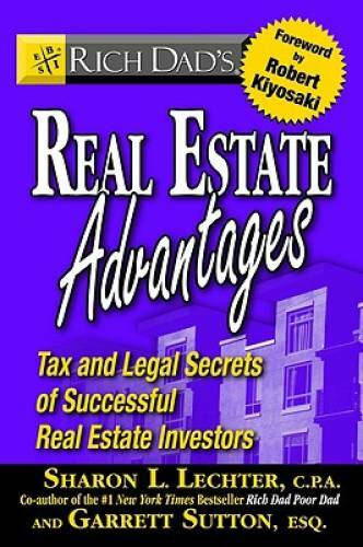 Rich Dad’s Real Estate Advantages: Tax and Legal Secrets of Successful Re – GOOD