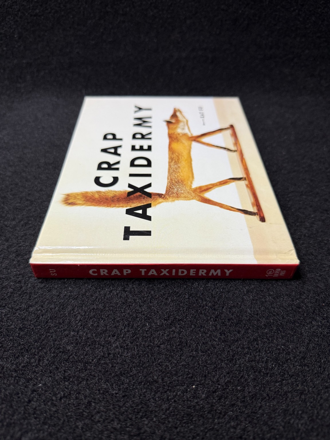 Crap Taxidermy by Kat Su 2014 Ten Speed Press Humor Photography Coffee Table