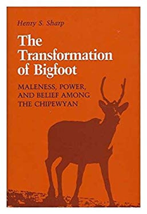 The Transformation of Bigfoot : Maleness, Power and Belief among