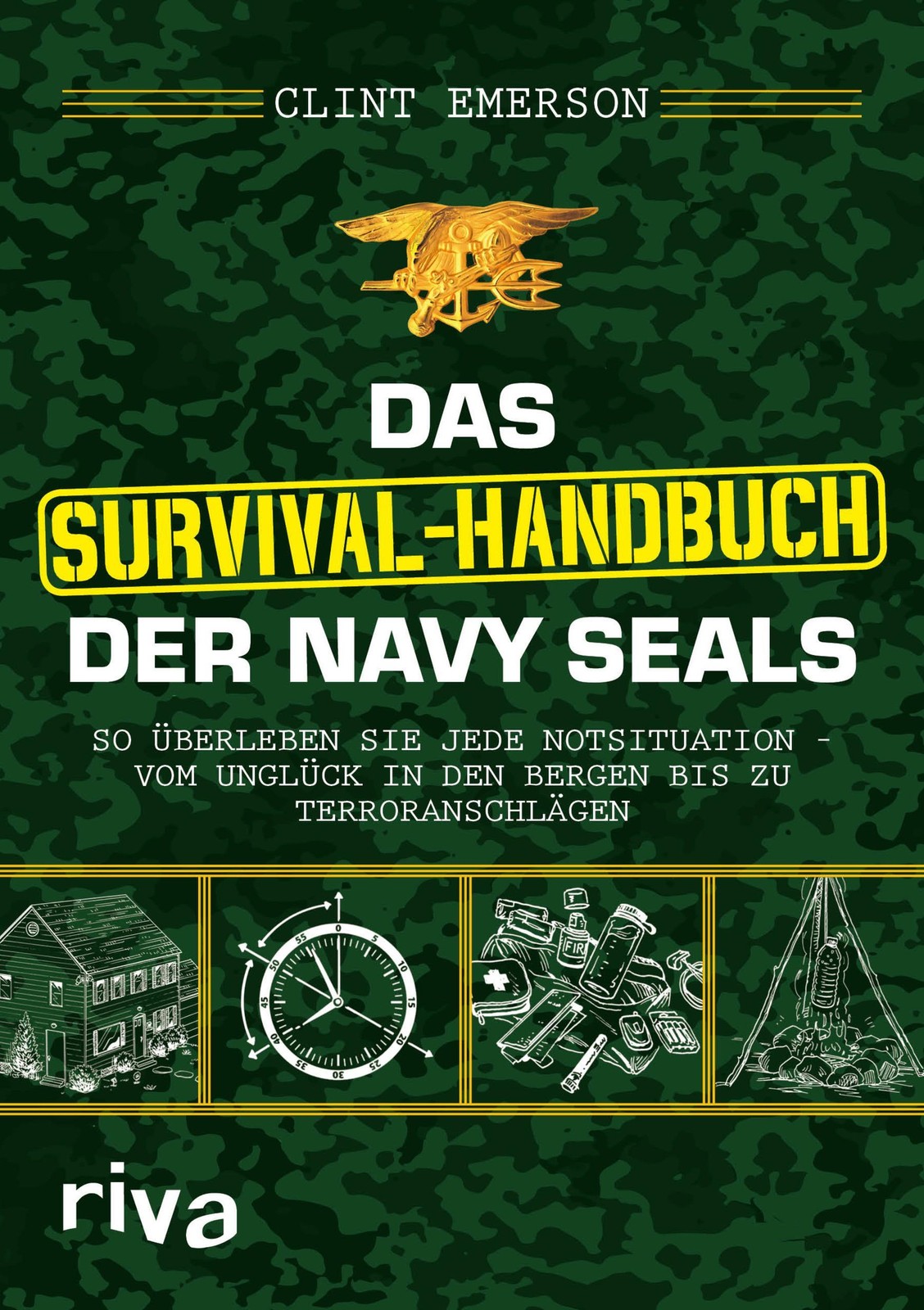 Das Survival-Handbuch der Navy SEALs ~ Clint Emerson ~ 9783742301765