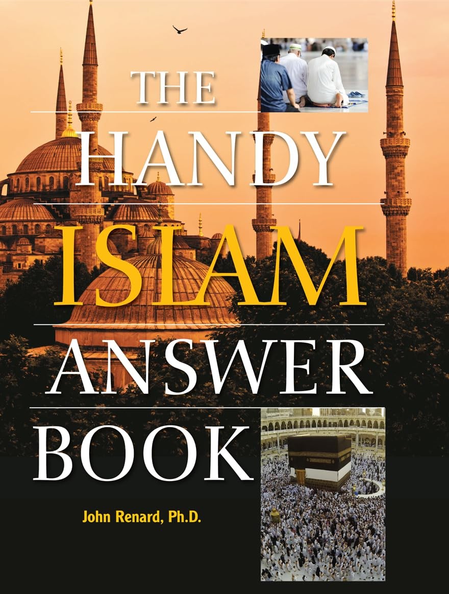 The Handy Islam Answer Book (The Handy Answer Book Series) By Re