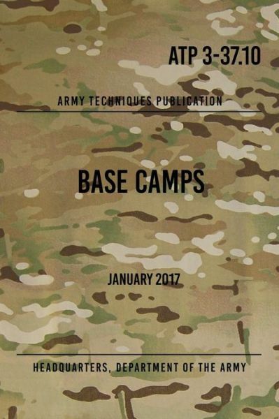 Atp 3-37 10 Base Camps: January 2017