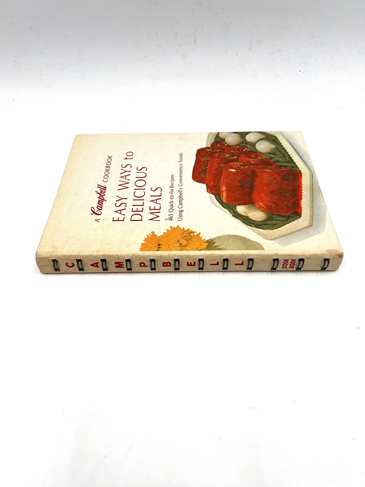 Easy Ways To Delicious Meals: A Campbell Cookbook Rev. Edi 465 Quick Recipe 1970