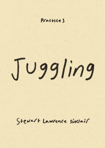 Stewart Lawrence Sinclair Juggling (Paperback) Practices (UK IMPORT)
