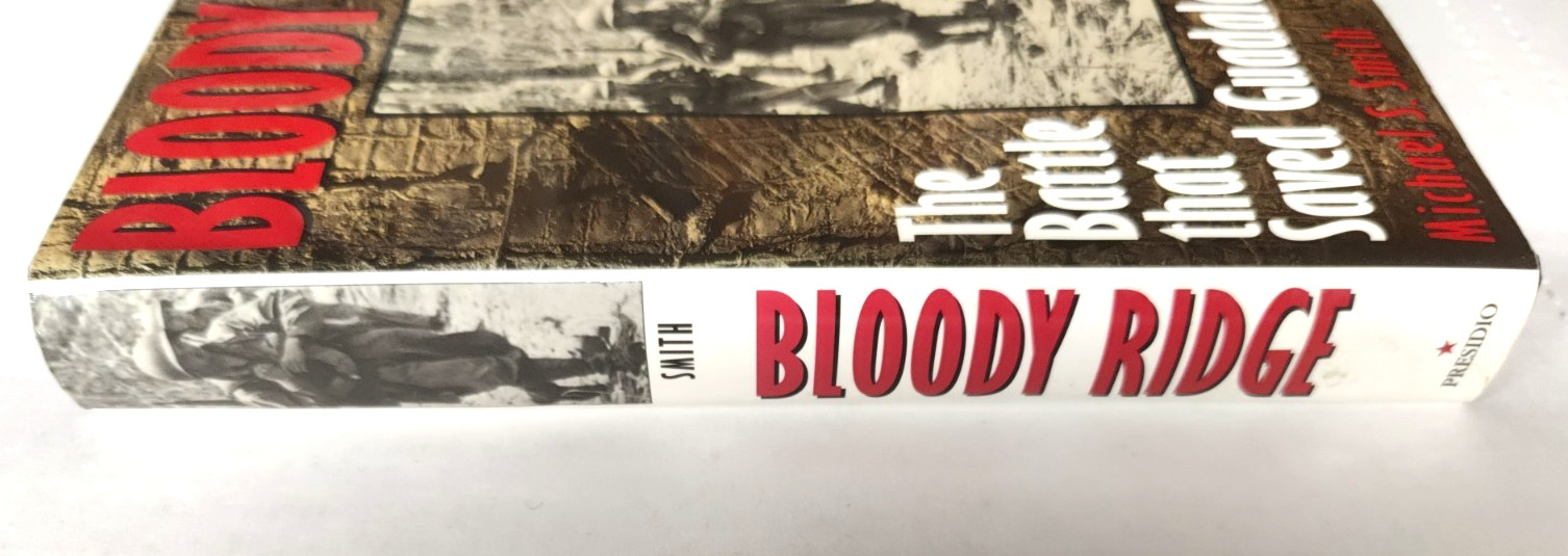 Bloody Ridge: The Battle that Saved Guadalcanal; Michael Smith; 2000; HB; Good