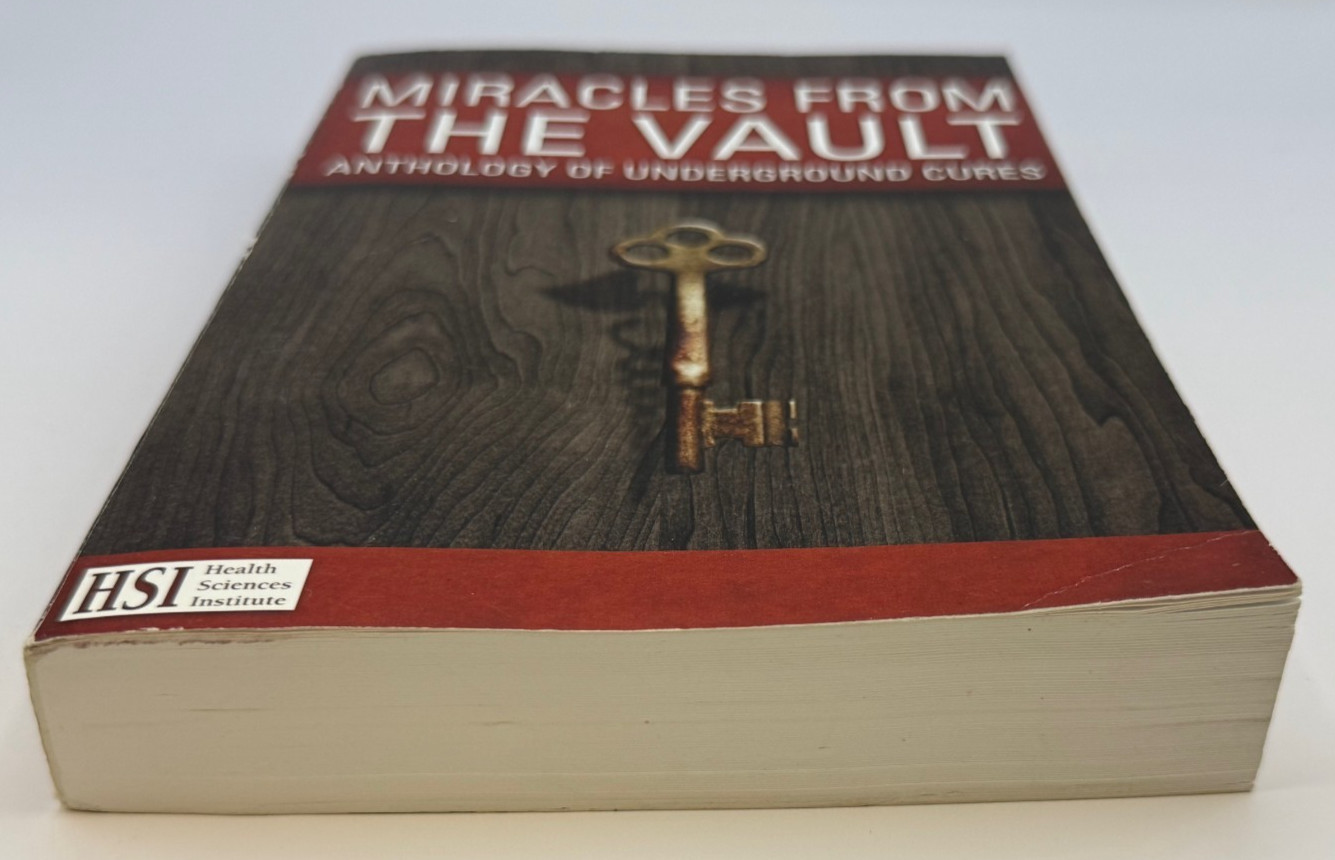Miracles From the Vault Anthology of Underground Cures HSI PB Alternative Health