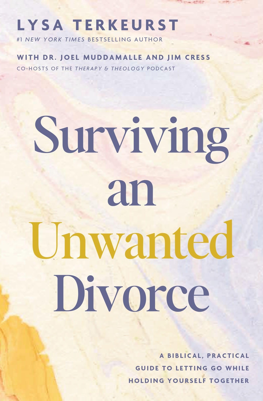 Surviving an Unwanted Divorce: A Biblical, Prac, TerKeurst, TerKeurst,..