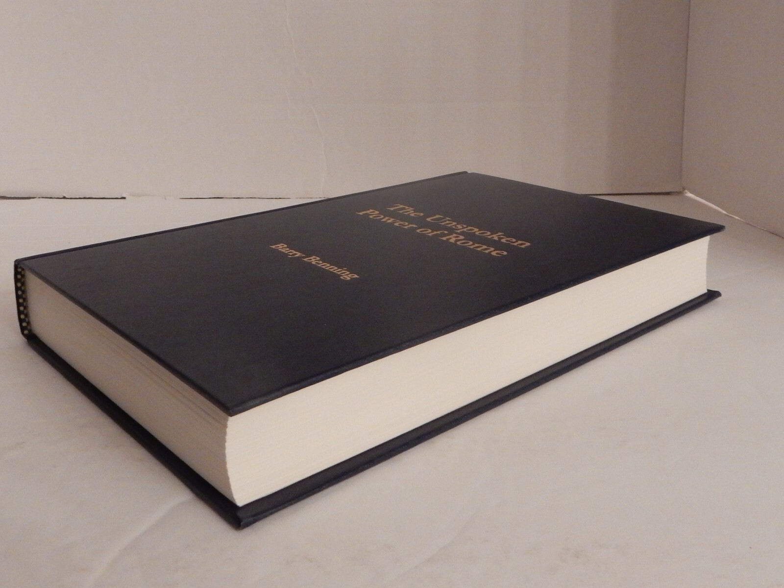 INSCRIBED by Barry Benning; THE UNSPOKEN POWER OF ROME-2001 1st Ed (Catholicism)