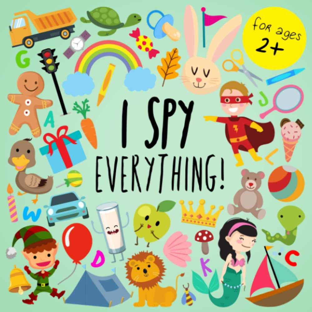 I Spy Book Collection for Kids Ser.: I Spy – Everything! : A Fun Guessing…