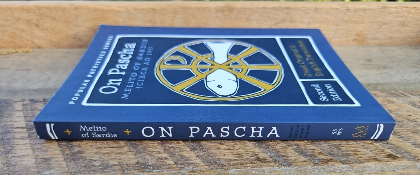 On Pascha by Melito of Sardis Circa AD 190 Popular Patristics Series Orthodox VG