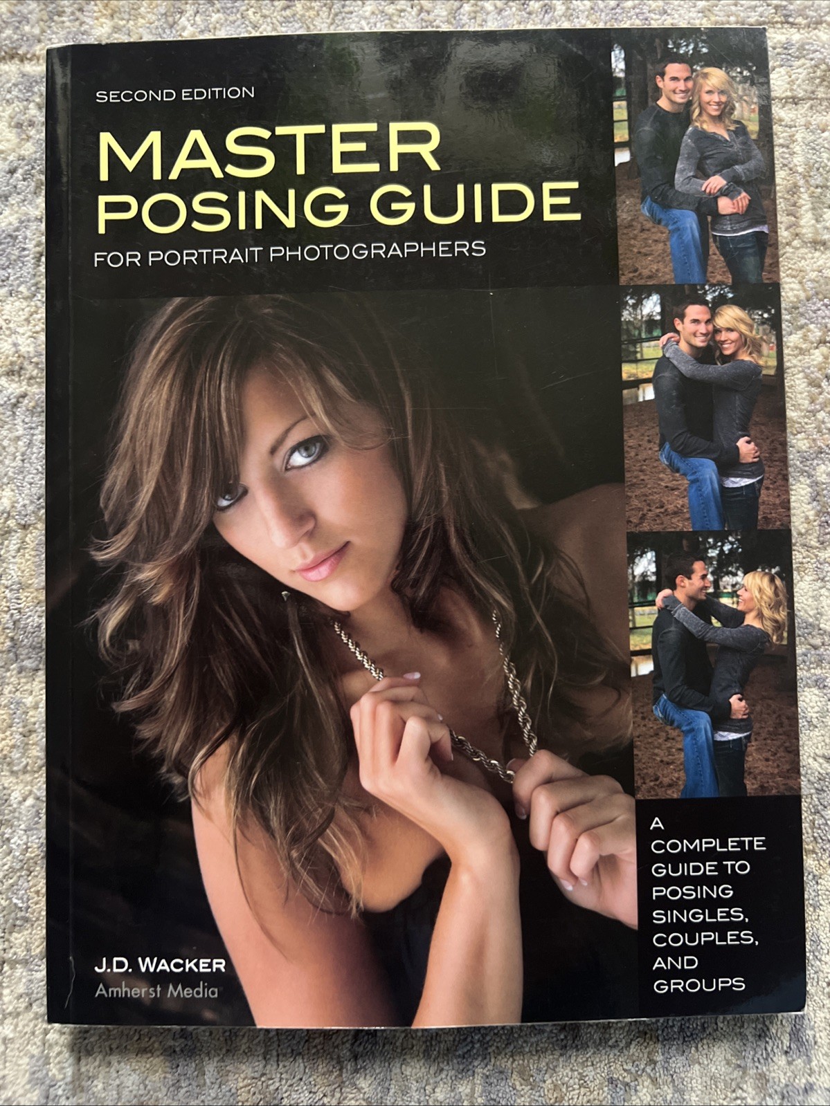 Master Posing Guide for Portrait Photographers by JD Wacker Softcover Book
