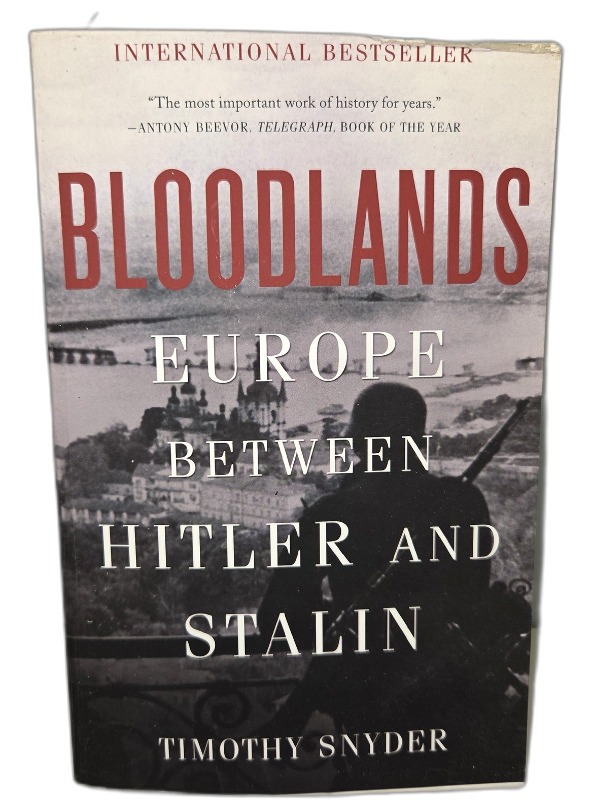 Timothy Snyder Bloodlands Europe Between Hitler Stalin History