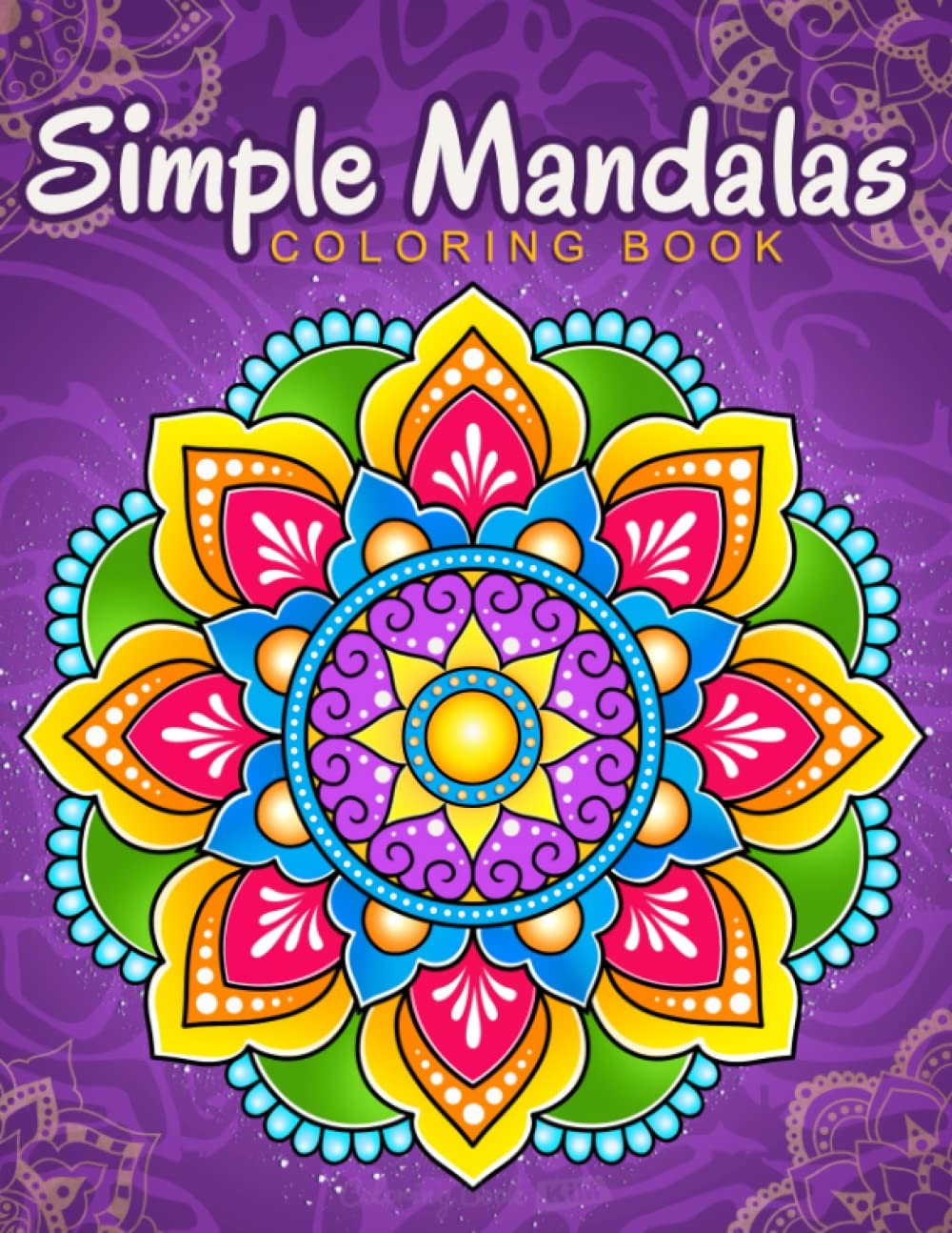 Simple Mandalas: Coloring Book with Easy and Simple Mandala Patterns for Kid…