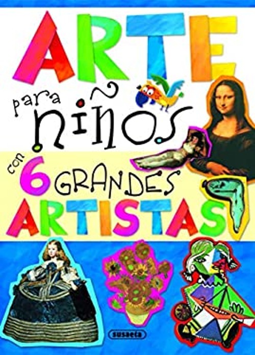 Arte para niños con 6 Grandes Artistas Hardcover Inc. Susaeta Pub