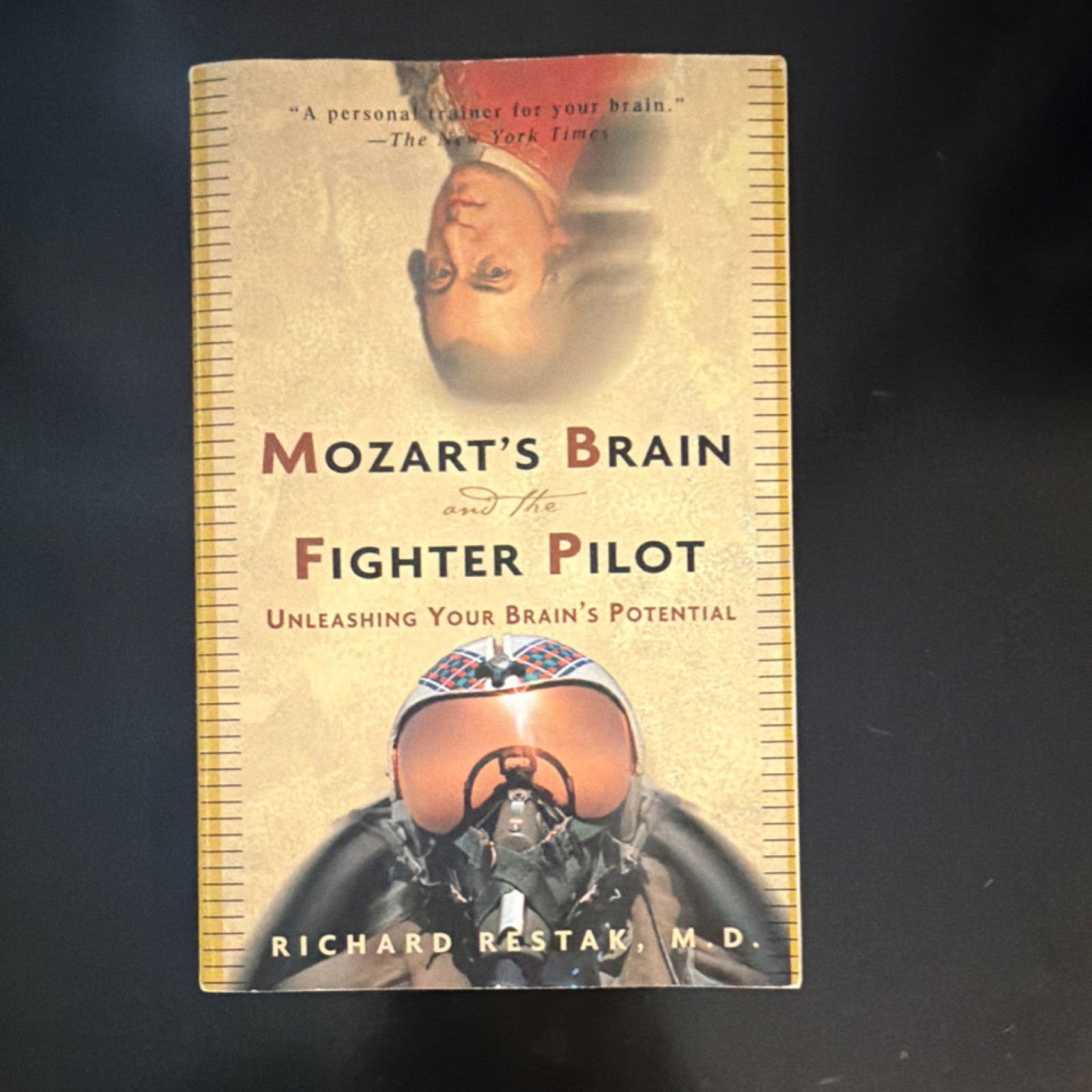 Mozart’s Brain and the Fighter Pilot by Richard Restak, Paperback, Three Rivers…