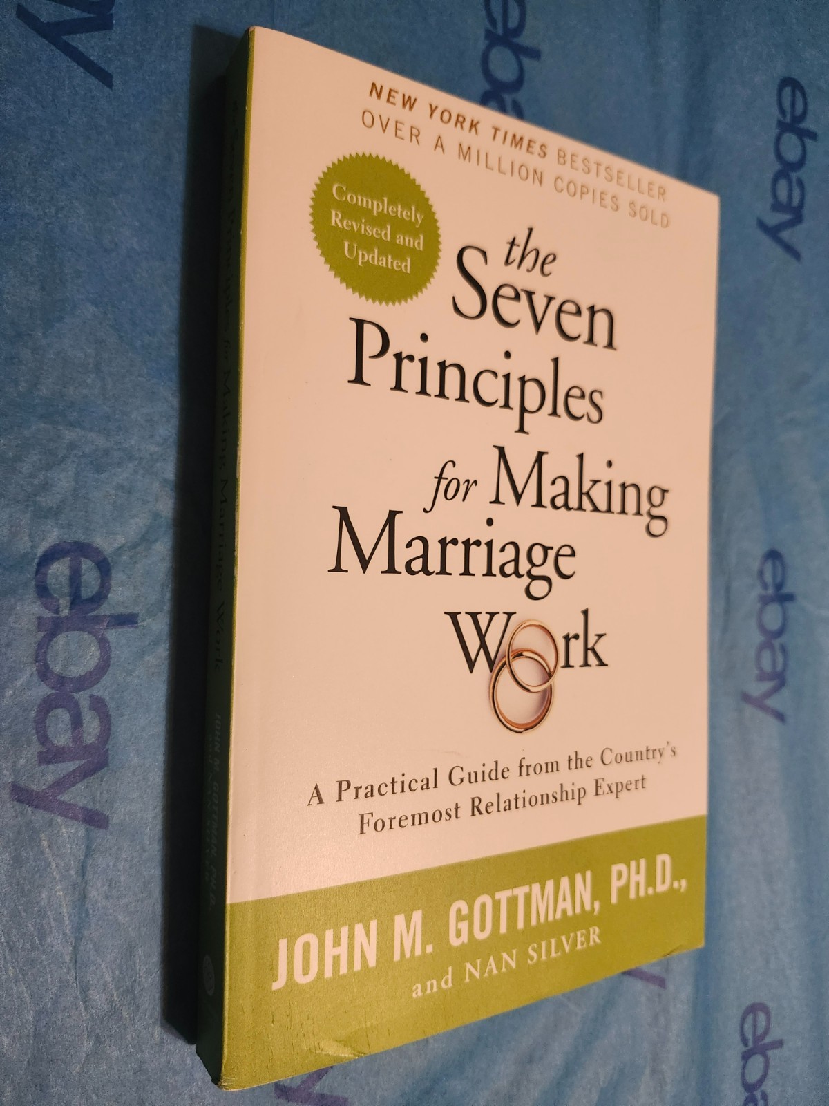 Seven Principles for Making Marriage Work : A Practical Guide from the Country’s