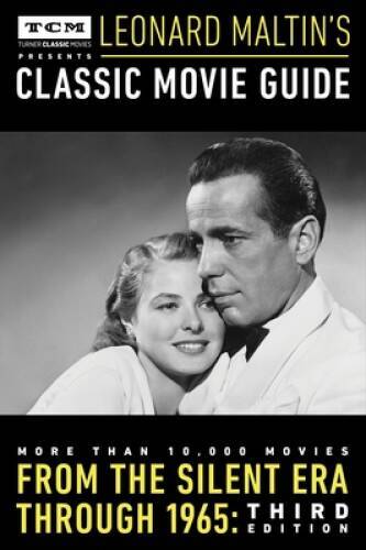 Turner Classic Movies Presents Leonard Maltin’s Classic Movie Guide: – VERY GOOD