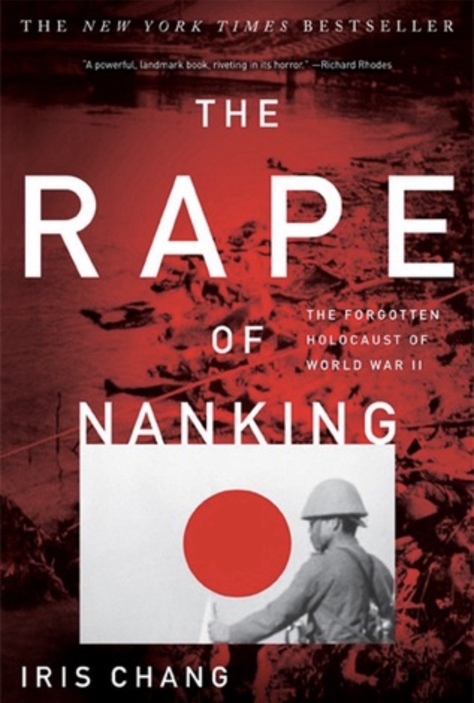 The Rape Of Nanking: The Forgotten Holocaust Of WWII Iris Chang