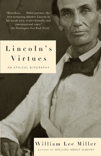William Lee Miller Lincoln’s Virtues (Paperback)