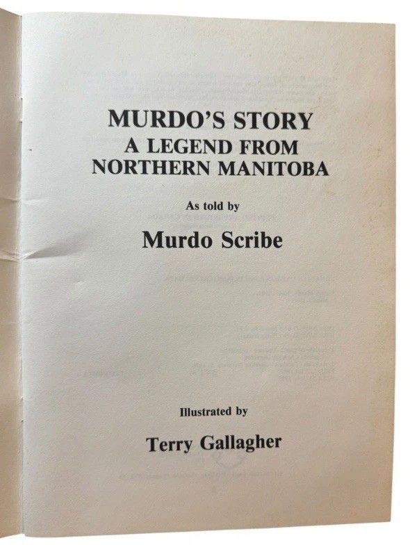 Murdo’s Story: A Legend from Northern Manitoba by Murdo Scribe