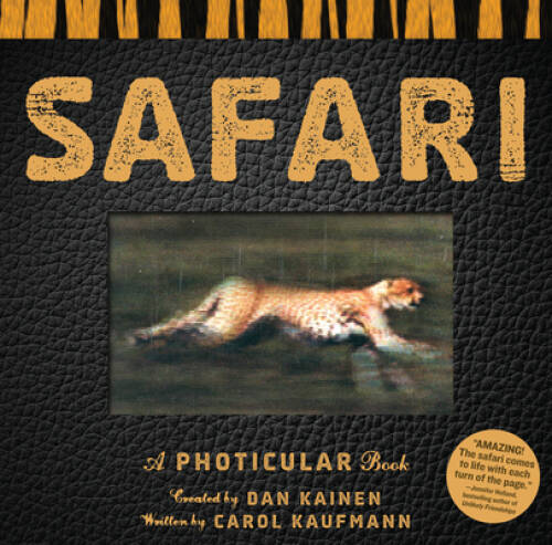 Safari: A Photicular Book – Hardcover By Kainen, Dan – VERY GOOD