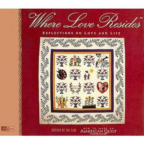 WHERE LOVE RESIDES: Reflections on Love and Life – Hardcover – GOOD