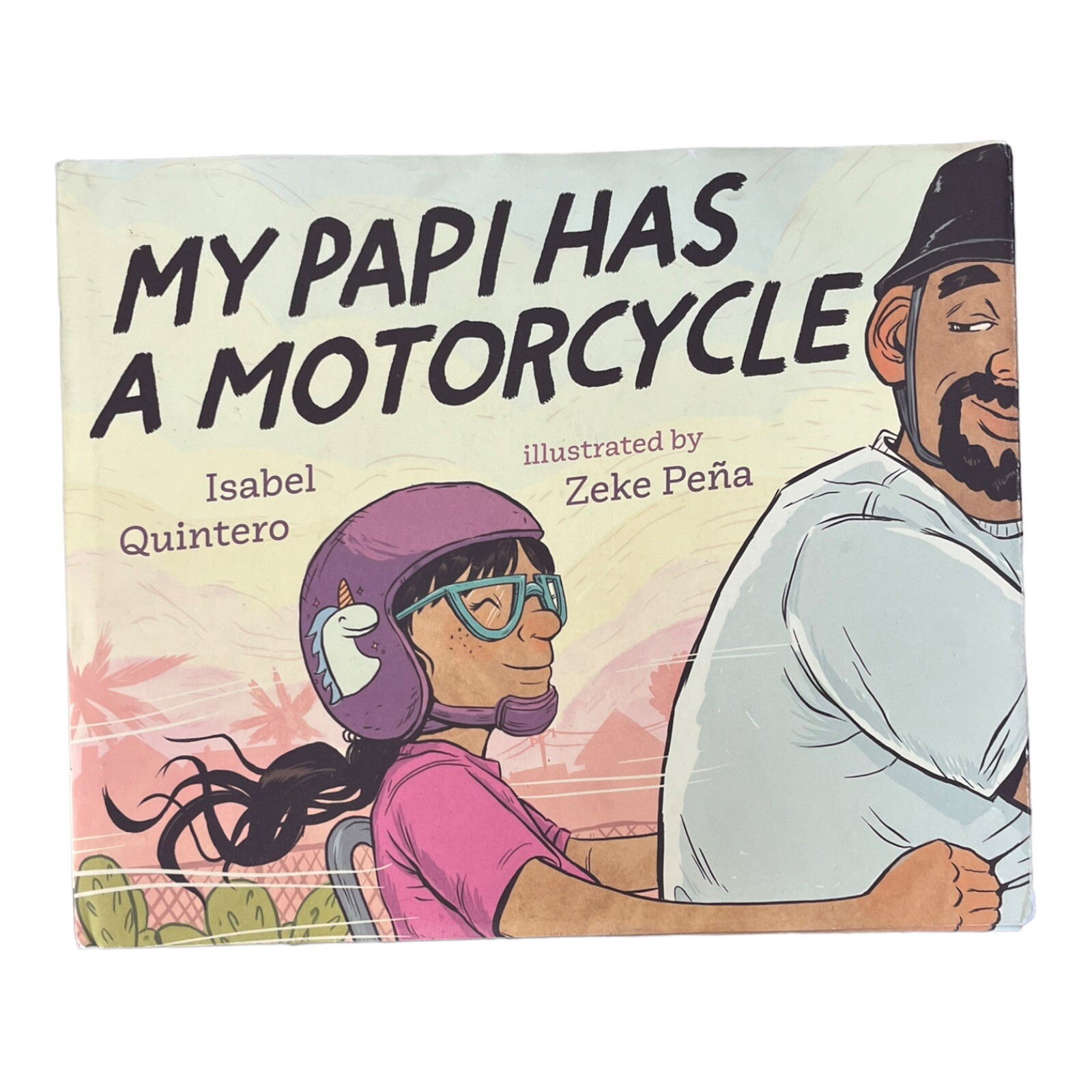 My Papi Has a Motorcycle by Isabel Quintero (2019, Hardcover) Signed Book HCDJ