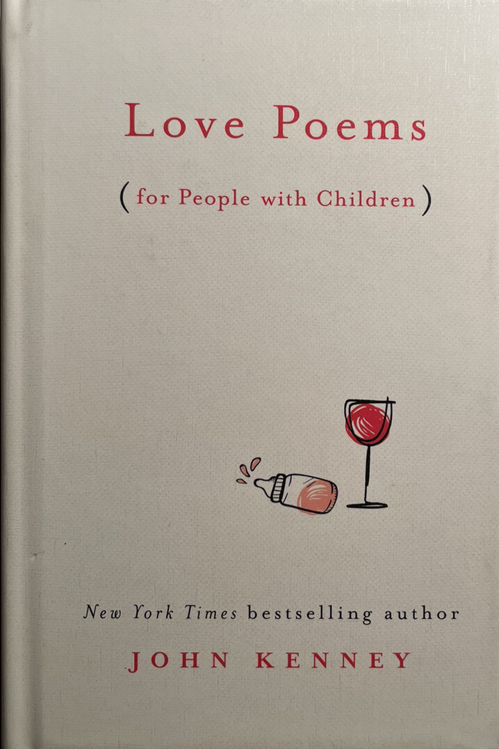 Love Poems for People with Children by John Kenney (2019, Hardcover) BRAND NEW!