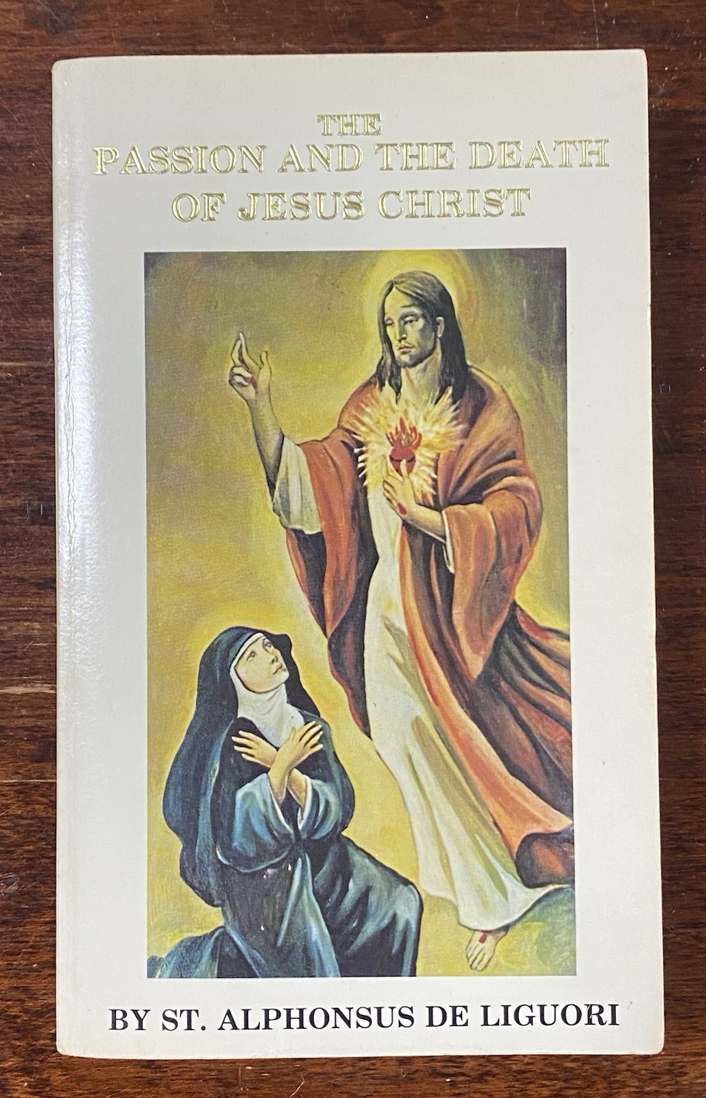 1983 THE PASSION AND DEATH OF JESUS CHRIST ALPHONSUS DE LIGUORI PAPERBACK BOOK