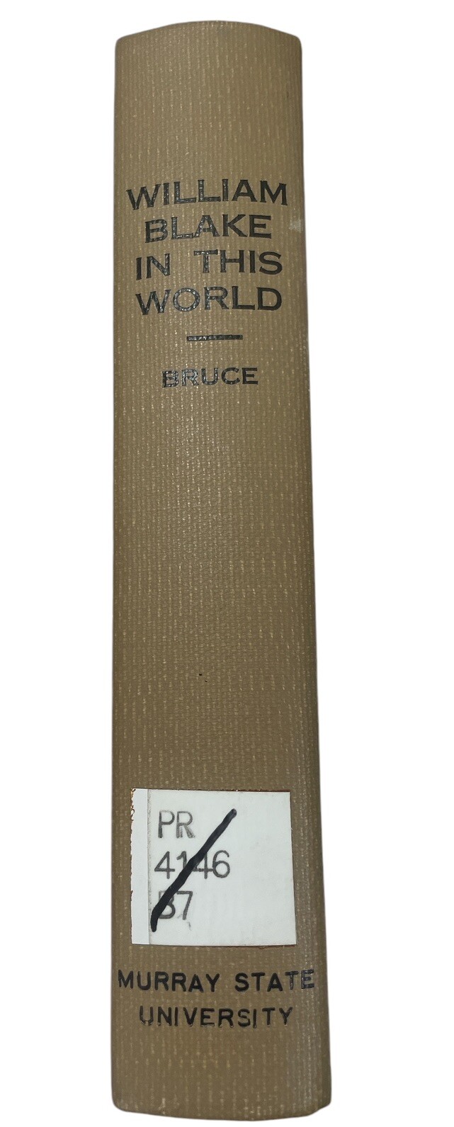 Willam Blake in This World By Harold Bruce 1925 First Edtion Hardcover Harcourt