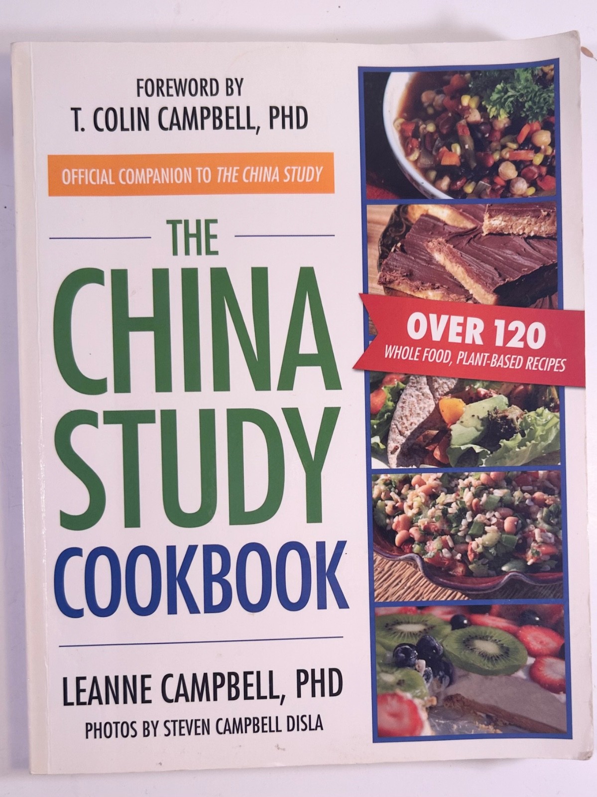 The China Study Cookbook By Leanne Campbell PHD